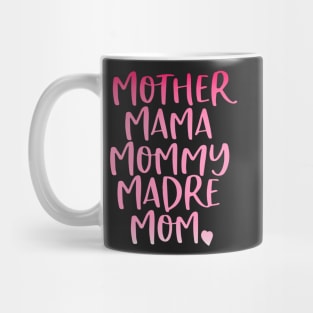 Mother Mama Mommy Madre Mom Mug